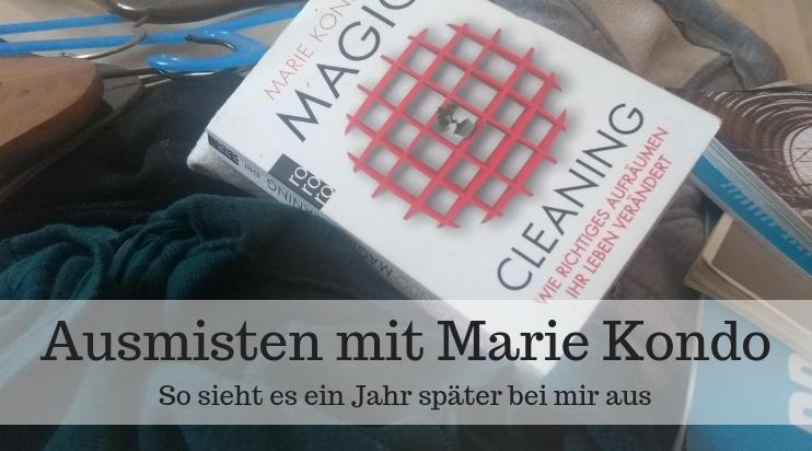 Ausmisten mit Marie Kondo: Meine Erfahrungen 1 Jahr später