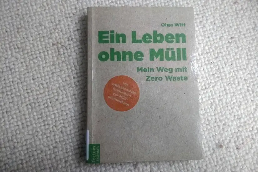 Ein Leben ohne Müll - Mein Weg mit Zero Waste - Olga Witt