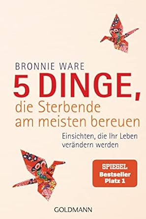 Buch von Bronnie Ware: 5 Dinge, die Sterbende am meisten bereuen