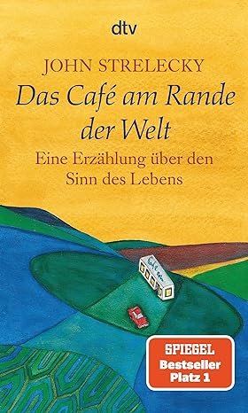 Buch:John Strelecky das Café am Rande der Welt