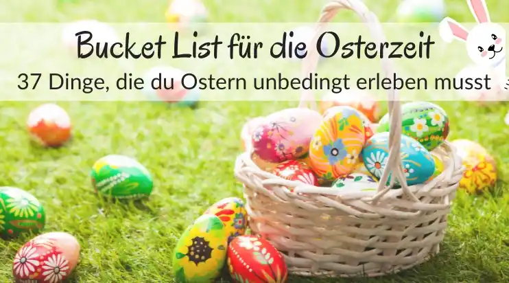 Bucket List Ideen für Ostern